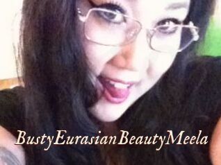 BustyEurasianBeautyMeela