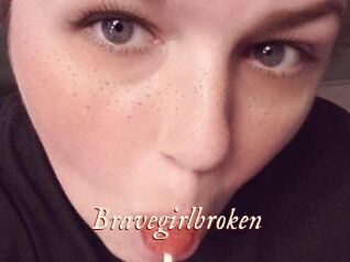 Bravegirlbroken