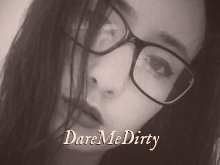 DareMeDirty