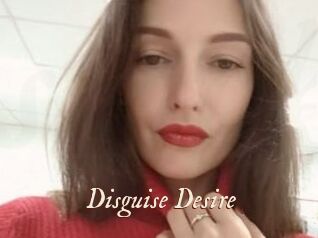 Disguise_Desire