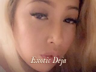 Exotic_Deja