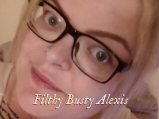 Filthy_Busty_Alexis