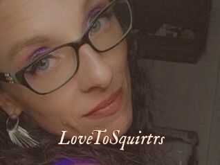 LoveToSquirtrs