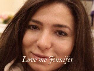 Love_me_Jennifer