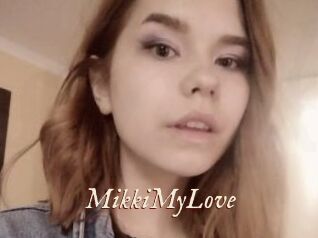 MikkiMyLove