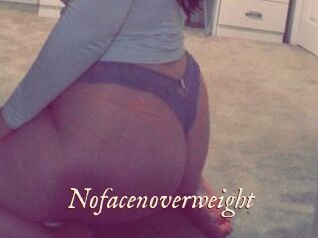 Nofacenoverweight