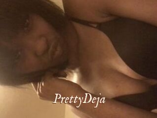 PrettyDeja