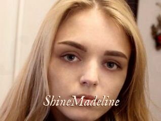 ShineMadeline