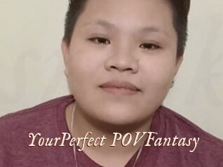 YourPerfect_POVFantasy